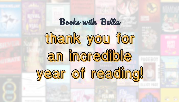 Image that says Books with Bella thank you for an incredible year of reading. There are blurred book covers in the background.